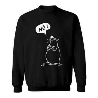 Nö Mit Seehund Lustiger Für Neinsager Nope Sweatshirt - Geschenkecke