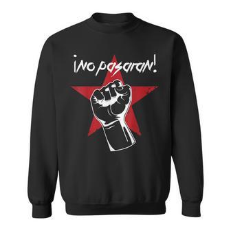 No Pasaran Sie Werden Nicht Durchkommen Sweatshirt - Geschenkecke