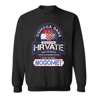 Nogomet Hrvatska Football And Croatia S Sweatshirt - Seseable