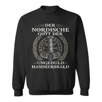 Nordic Mythology Patience Impatience Hammersbald Sweatshirt - Geschenkecke