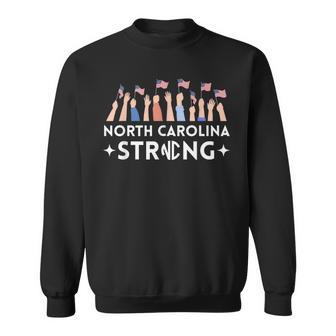 North Carolina Strong Support Nc Flag Sweatshirt | Seseable UK