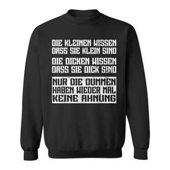 Nur Die Dummen Haben Wieder Keine Ahnung Sweatshirt - Geschenkecke