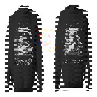 Oh What Fun Is It To Ride Santa Driving Golf Cart Christmas Sweatshirt - Thegiftio UK