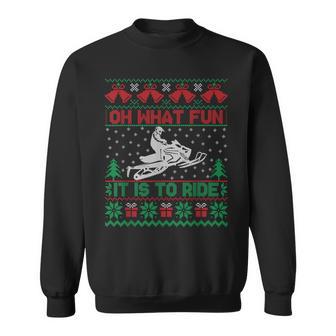 Oh What Fun It Is To Ride Snowmobile Ugly Christmas Sweater Sweatshirt - Thegiftio UK