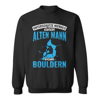 Old Man Bouldering Climbing Pensioner Boulderer Sweatshirt - Geschenkecke