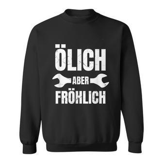 Ölich Aber Fröhlich Kfz Mechanic Mechatroniker Sweatshirt - Geschenkecke