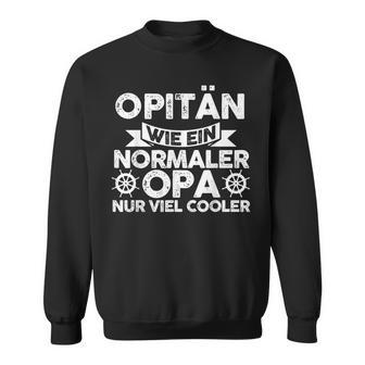 Opitän Wie Ein Normal Grandpa Captain's Sweatshirt - Geschenkecke