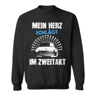 Ostdeutschland Ossi Zwei Takter Trabbi Idea Sweatshirt - Geschenkecke