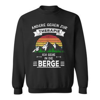 Others Go To Therapie Ich Gehe In Die Berge Sweatshirt - Seseable