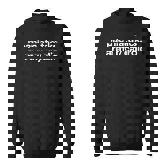 Panic Attacks Are My Cardio X Irony Mental Health Fun Sweatshirt - Monsterry