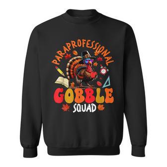 Paraprofessional Gobble Squad Thanksgiving Turkey Sunglasses Sweatshirt - Monsterry