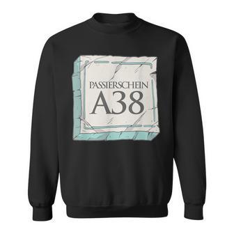 Passierschein A38 Antragsformular Sweatshirt - Geschenkecke