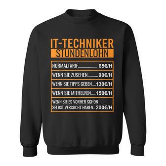 Pc Techniker Stundenlohn It Techniker Sweatshirt - Geschenkecke