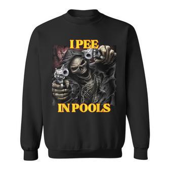 I Pee In Pools Cringe Hard Skeleton Meme Sweatshirt - Geschenkecke