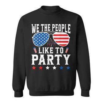 We The People Like To Party 4Th Of July Usa Family Sweatshirt - Monsterry AU