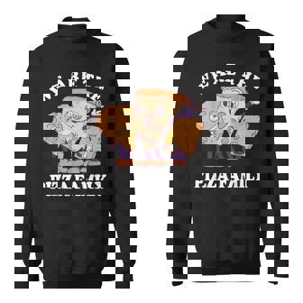Pepperoni Pizza Family Pizza Lover Pizza Slice Pizza Sweatshirt - Monsterry