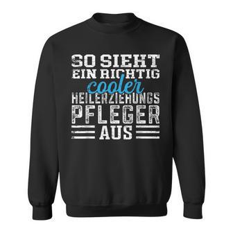 Pfleger So Ssieht Ein Richtig Cooler Healing Training Care Sweatshirt - Geschenkecke