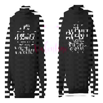 My Pine Nut Is My Valentine Party Sweatshirt - Monsterry