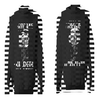 Plague Doctor Trust Me I'm A Doctor Steampunk Gothic Sweatshirt - Monsterry