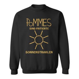 Pommes Pompoms Are Frittierte Sonnenenrahlen Sweatshirt - Geschenkecke