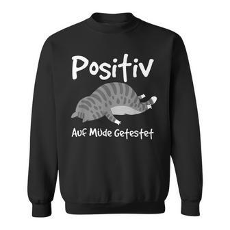 Positiv Auf Müde Getestet Fun Cat Sleep Sweatshirt - Seseable