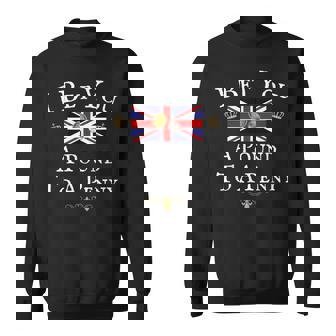 A Pound To A Penny British Union Jack Flag United Kingdom Sweatshirt - Monsterry