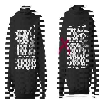 Pray Fight Conquer Breast Cancer Awareness Sweatshirt - Monsterry