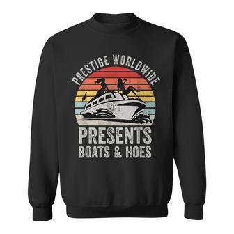 Prestige Worldwide Presents Boats And Hoes Party Boat Sweatshirt - Thegiftio UK