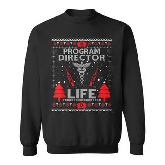 Program Director Life Ugly Christmas Sweaters Matching Group Sweatshirt | Seseable UK