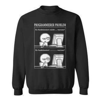 Programmer Problem Es Works Computer Nerd Sweatshirt - Geschenkecke