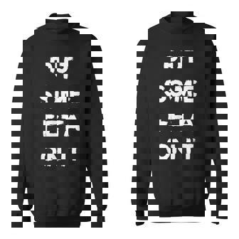 Put Some Feta On It Greek Food Culture Sweatshirt - Monsterry