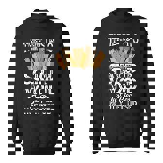 There Is No Scrap Wood Woodworking Carpenter Woodworker Idea Sweatshirt - Thegiftio UK