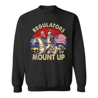 Regulators Mount Up 4Th Of July Independence Day Sweatshirt - Monsterry DE