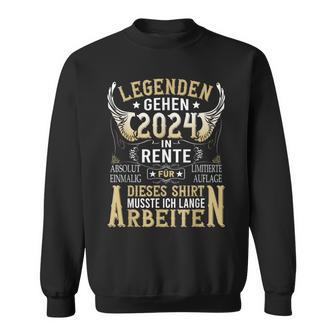 Rentner Eine Legende Geht In Rente 2024 Retirement Sweatshirt - Geschenkecke