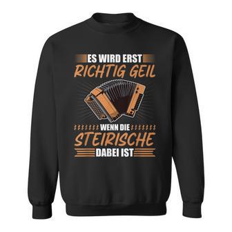 Richtig Geil Wenn Steirian Harmonika Dabei Ist Squeeze S Sweatshirt - Geschenkecke