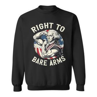 Right To Bare Arms 4Th Of July Gym George Washington Sweatshirt - Monsterry