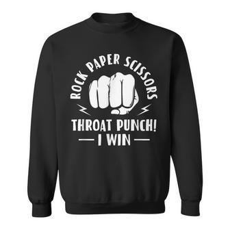 Rock Paper Scissors Throat Punch I Win Roshambo Sweatshirt | Seseable UK