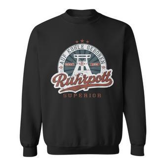 Ruhrpott Auf Kohle Geboren On Charcoal Sweatshirt - Geschenkecke