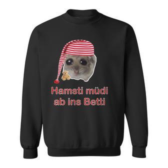 Sad Hamster Sad Hamster Hamsty Hamsti Sleep Sweatshirt - Geschenkecke