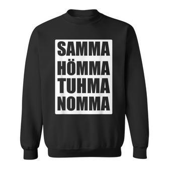 Samma Hömma Tuhma Nomma Ruhrpott Sweatshirt - Geschenkecke