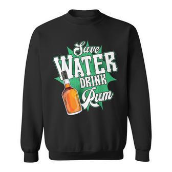 Save Water Drink Rum Sweatshirt - Geschenkecke