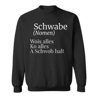 Schwabe Swabish Saying Schwaben Definition Sweatshirt - Seseable