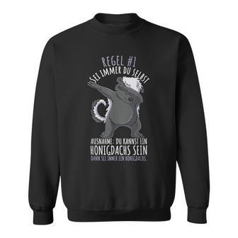 Sei Immer Du Selbst Lustiges Honigdachs Sweatshirt - Geschenkecke