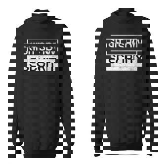 Shit Show Security Event Security Staff Sweatshirt - Monsterry