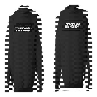 That Slaps Block Background Teen Slang By The Slap Sweatshirt - Monsterry