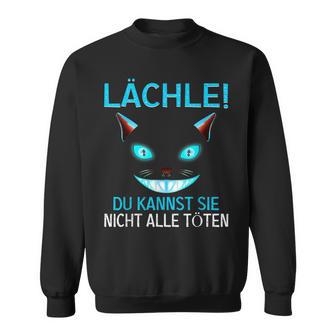 Smile Du Kannst Sie Nicht Alle Köten Cheshire Cat Sweatshirt - Geschenkecke