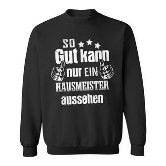 So Gut Kann Nur Ein Johnmeister Aussehen So Sweatshirt - Geschenkecke