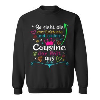 With So Ssieht Die Merrücksten Und Coolste Cousine Der Welt So Ssieht Die Madster's Sweatshirt - Geschenkecke