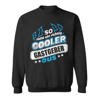 So Ssieht Ein Richtig Cooler Hastgeber Aus Sweatshirt - Geschenkecke