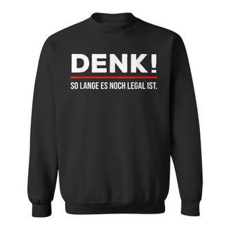 Solange Es Noch Legal Sweatshirt - Geschenkecke